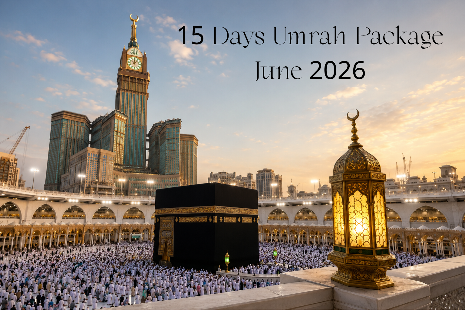 15 Days Umrah Package June 2026 from Mumbai – Complete Travel Guide